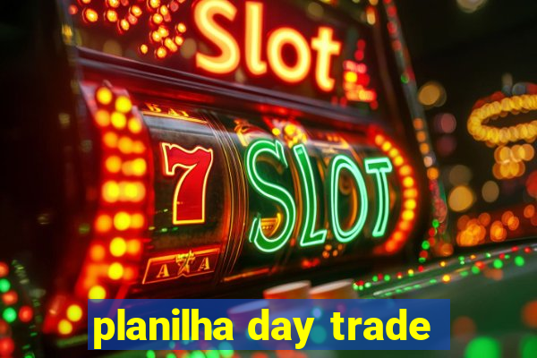 planilha day trade